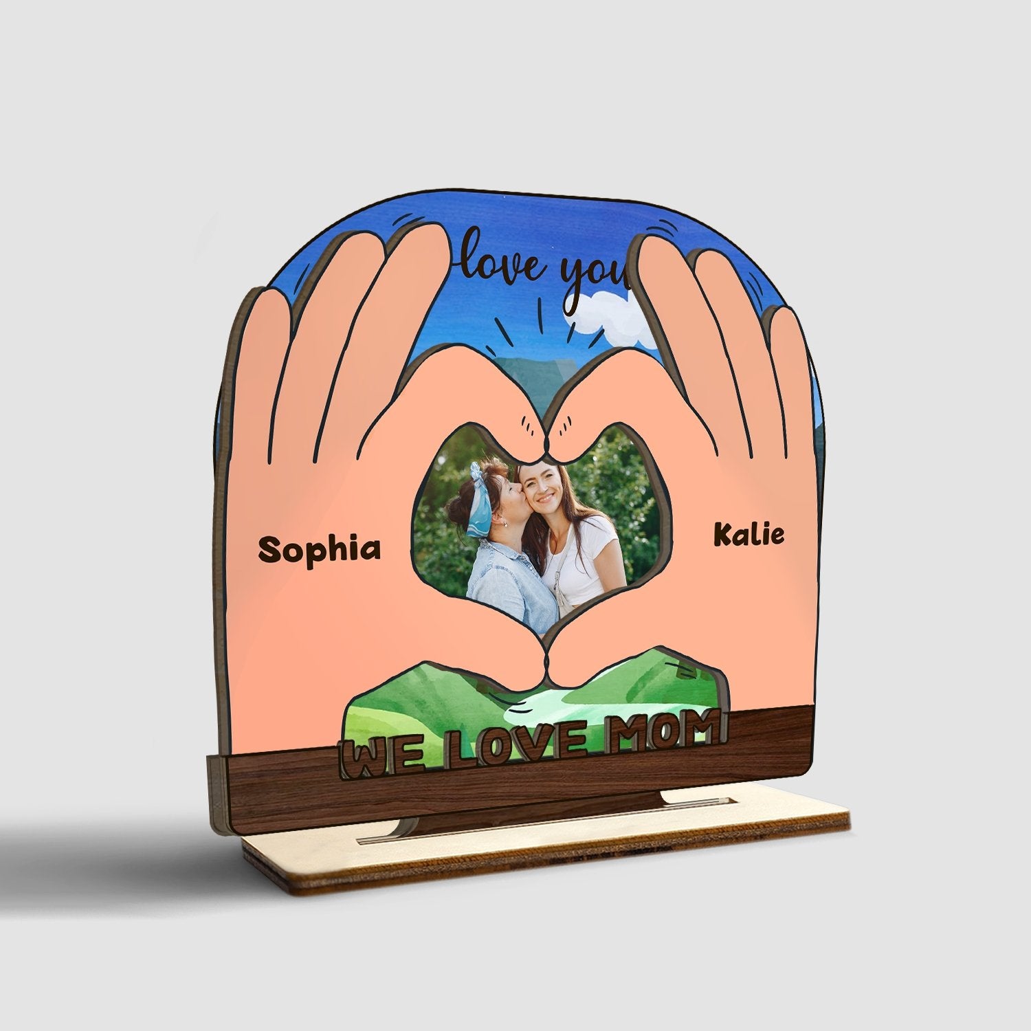 We Love Mom, Custom Photo, Wooden Plaque 3 Layers