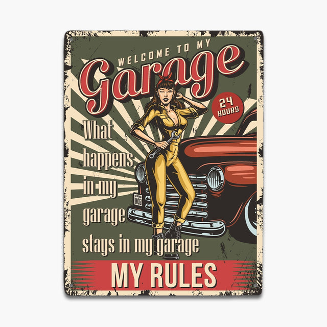 Welcome To My Garage, What Happens In My Garage Stay In My Garage, My Rules