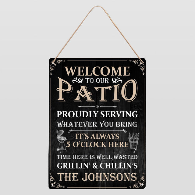 Welcome To Our Patio, Custom Metal Sign