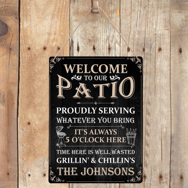 Welcome To Our Patio, Custom Metal Sign