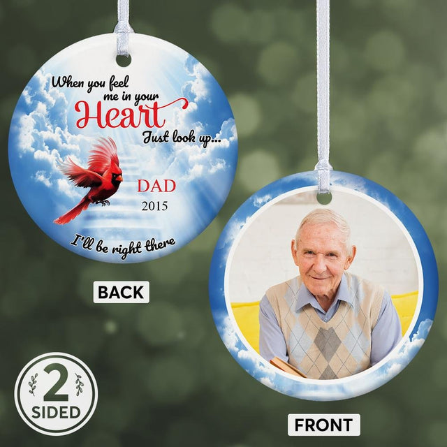 When You Feel Me In Your Heart Just Look Up, I'll Be Right There Cardinals Memorial Decorative Christmas Circle Ornament 2 Sided