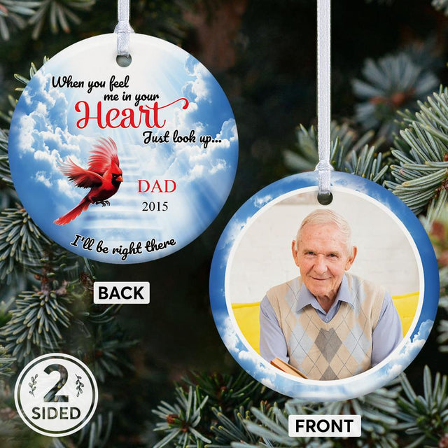 When You Feel Me In Your Heart Just Look Up, I'll Be Right There Cardinals Memorial Decorative Christmas Circle Ornament 2 Sided