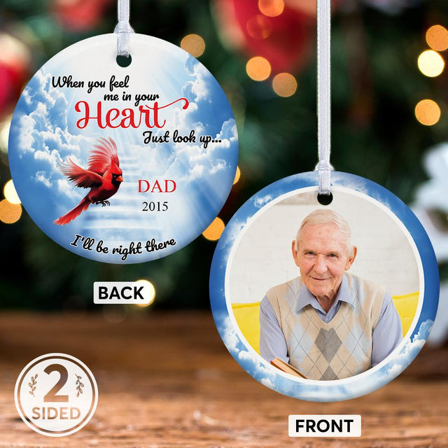 When You Feel Me In Your Heart Just Look Up, I'll Be Right There Cardinals Memorial Decorative Christmas Circle Ornament 2 Sided