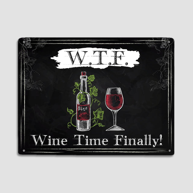 WTF Wine Time Finally, Rustic Style, Metal Signs