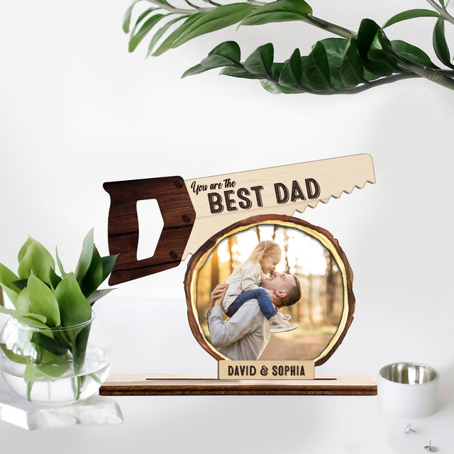 You Are The Best Dad, Custom Photo, Wooden Plaque 3 Layers