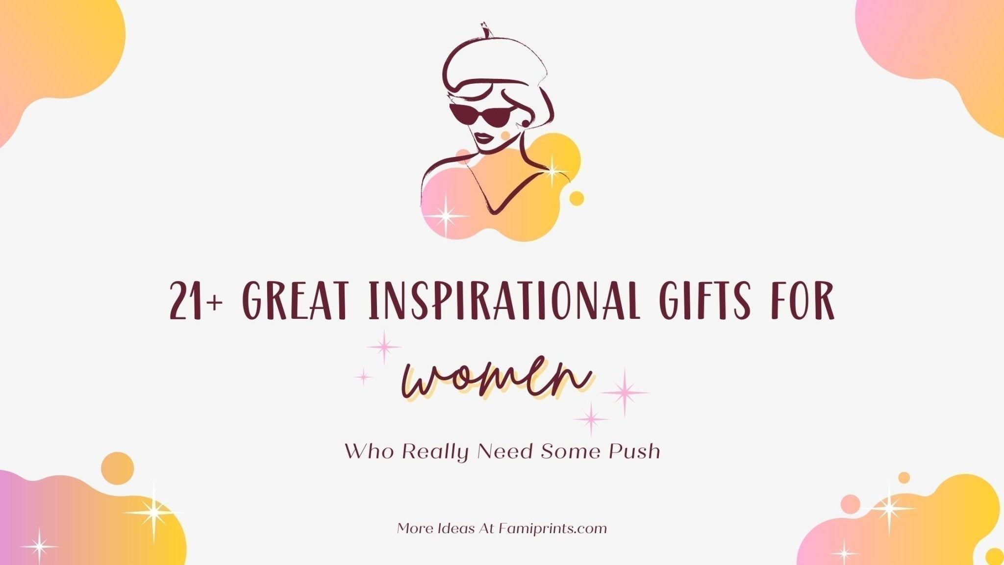 21+ Great Inspirational Gifts For Women Who Really Need Some Push - FamiPrints | Trending Customizable Family Gifts