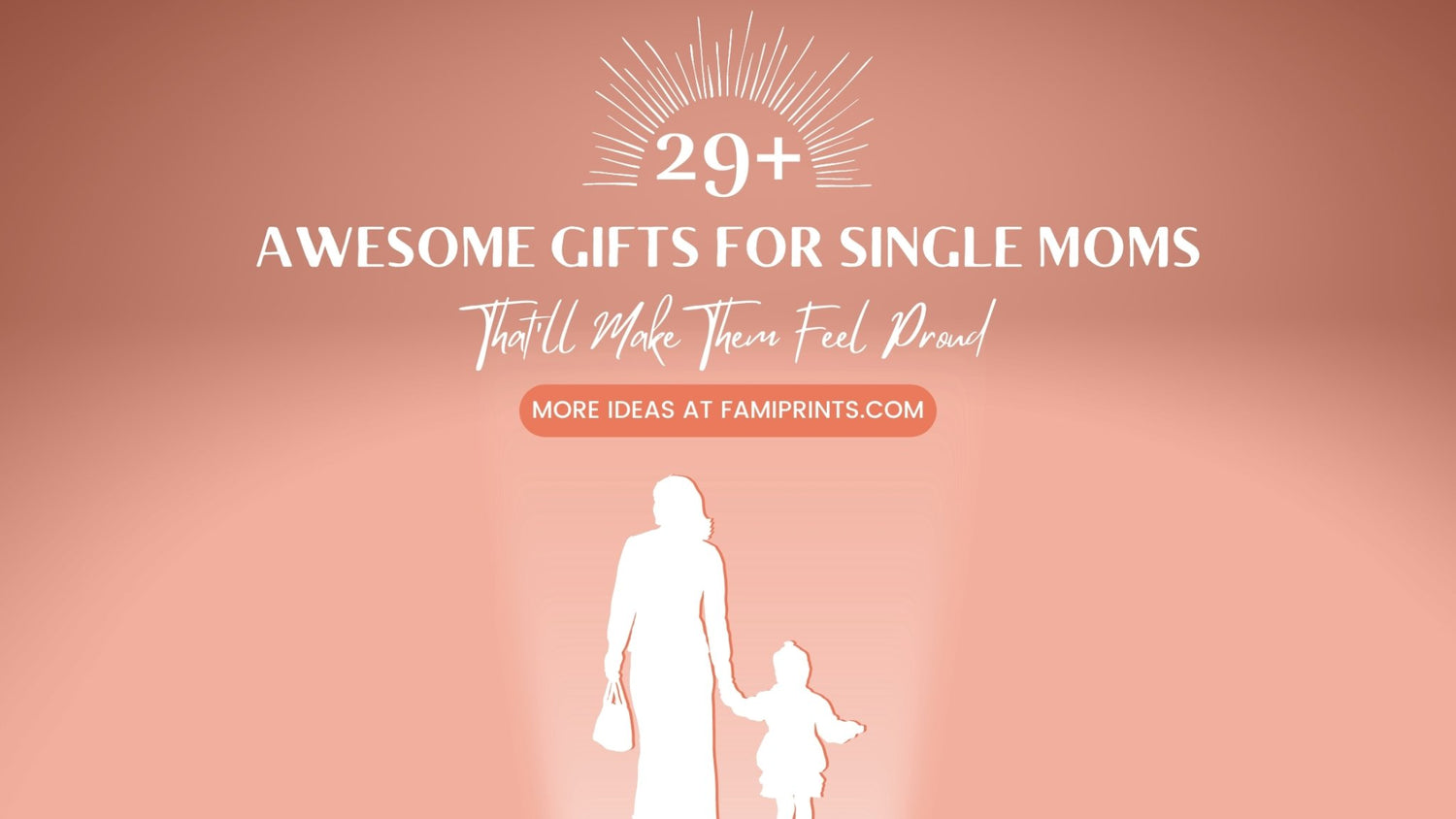 29+ Awesome Gifts For Single Moms That'll Make Them Feel Proud - FamiPrints | Trending Customizable Family Gifts