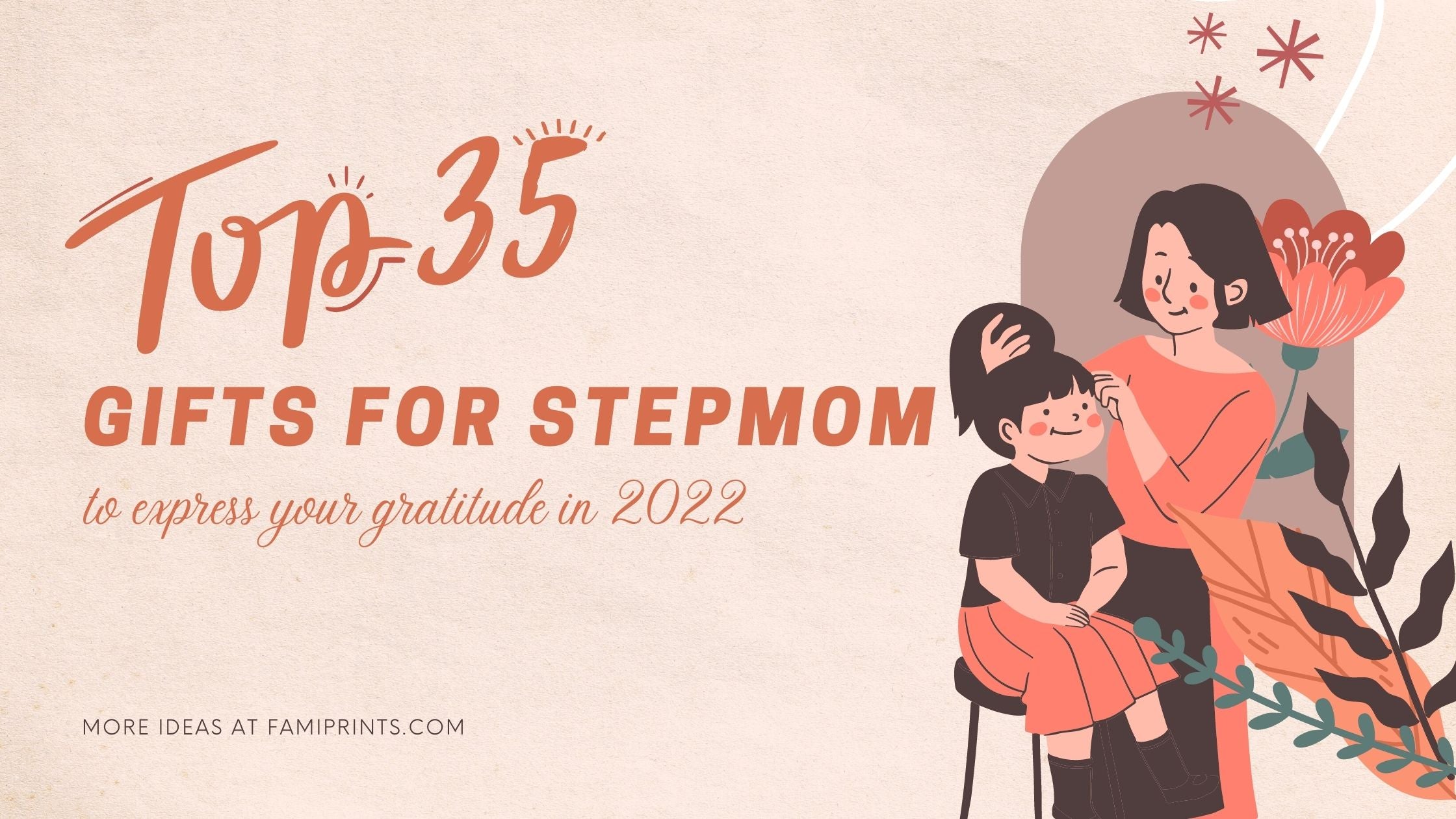 Top 35 Gifts For Stepmom To Express Your Gratitude In 2022 - FamiPrints | Trending Customizable Family Gifts