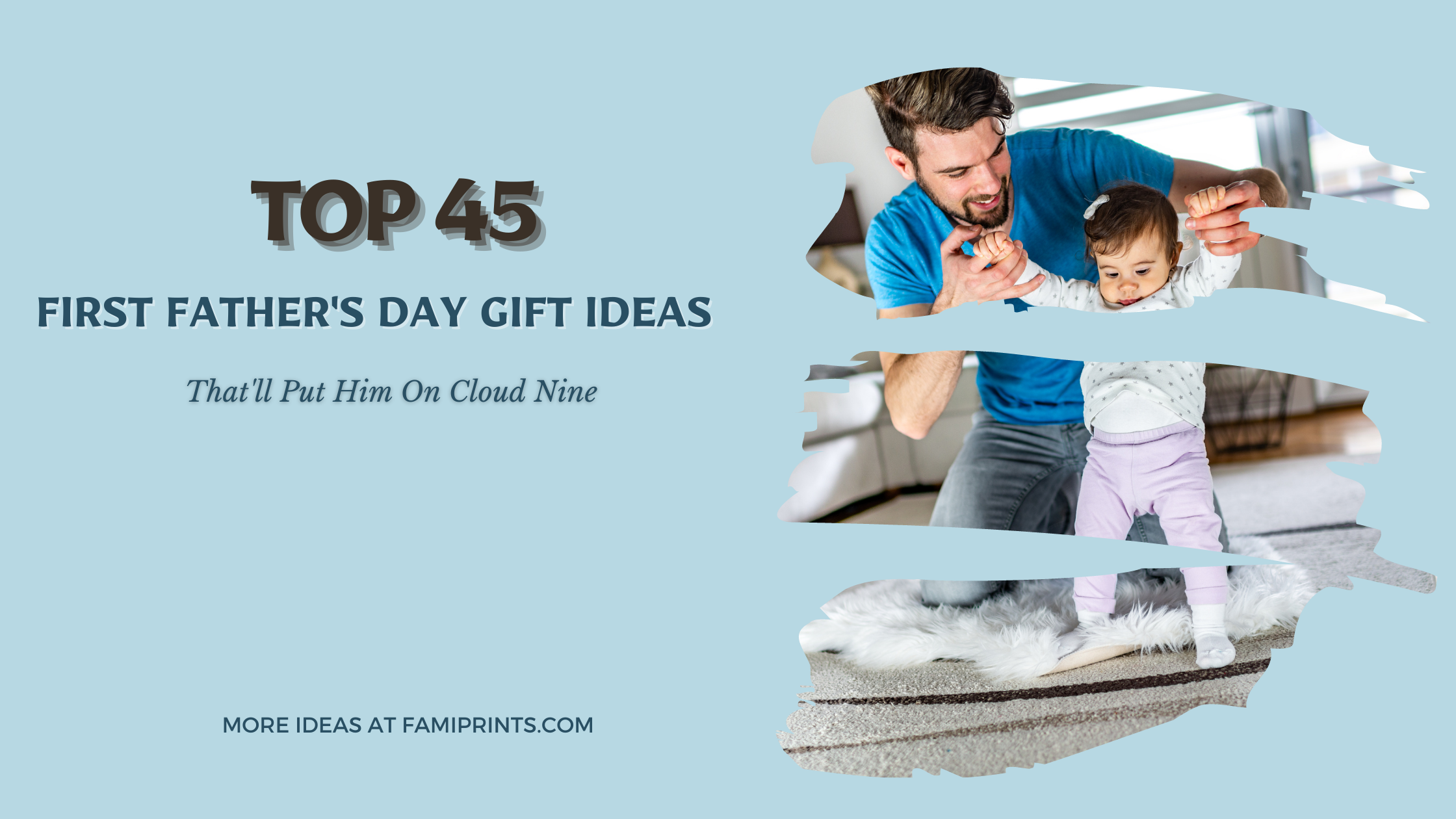 45+ First Fathers Day Gift Ideas That'll Put Him On Cloud Nine - FamiPrints | Trending Customizable Family Gifts