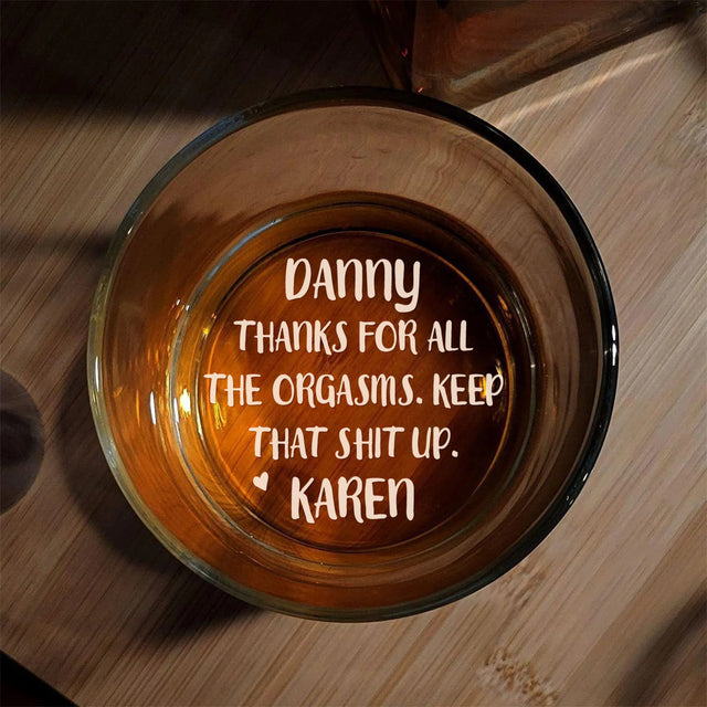 Thanks For All The Orgasms Personalized Engraved Whiskey Glass