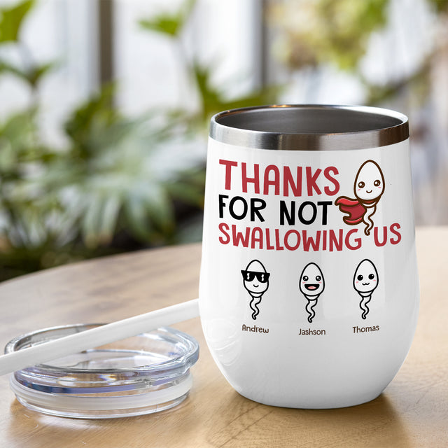 Thanks for Not Swallowing Custom Name 12oz Wine Tumbler
