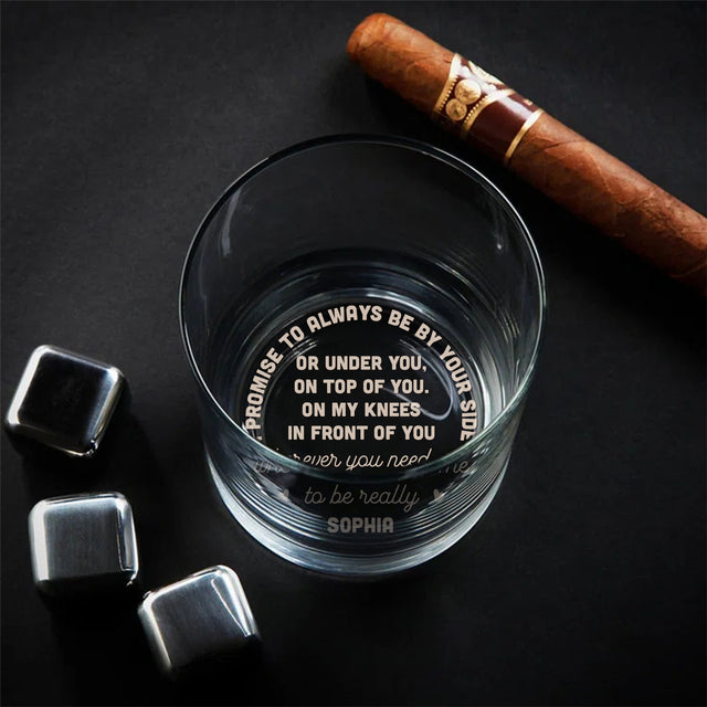 I Promise To Always Be By Your Side Custom Engraved Whiskey Glass