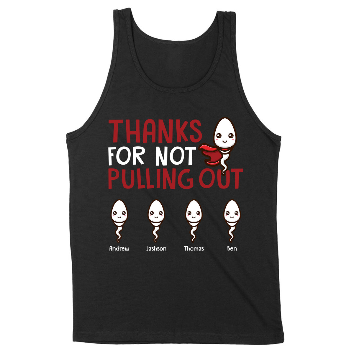 Not Pull Out Thanks for Not Pulling Out Shirt