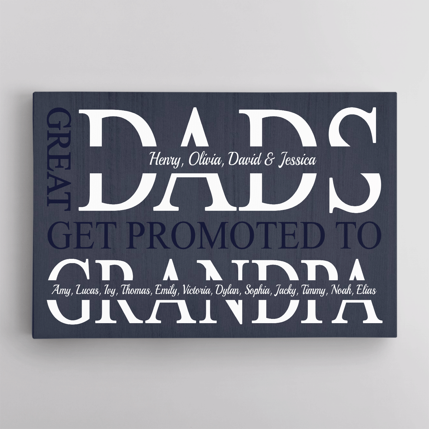 Great Dads Get Promoted to Grandpa Canvas Print