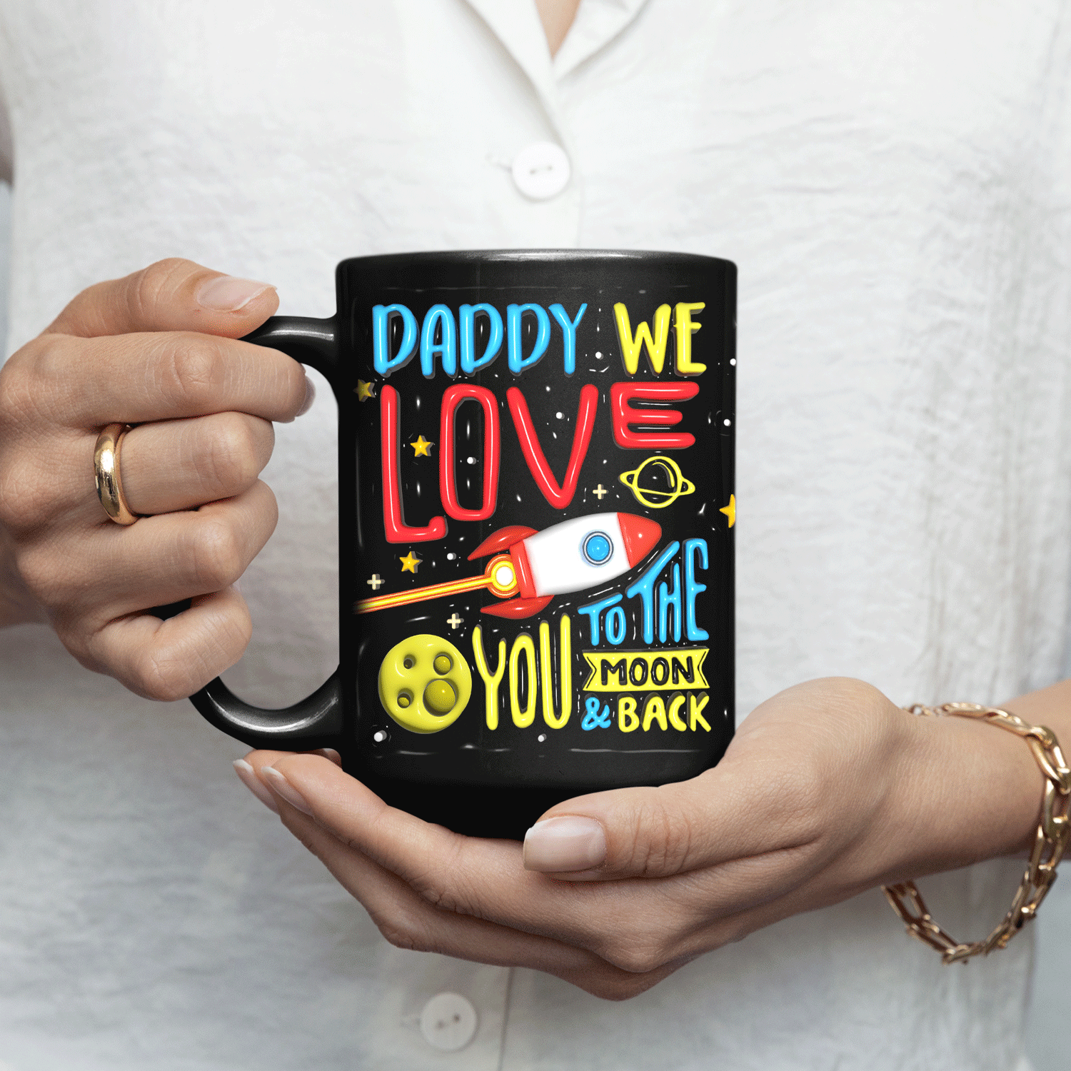 Daddy We Love You to the Moon & Back, Custom 3D Mug