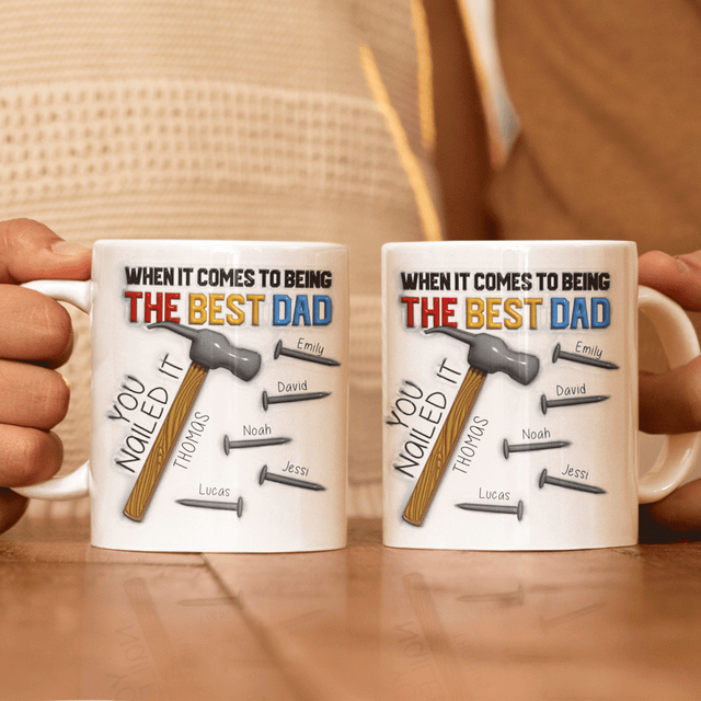 Dad You Naied It Custom 3D Inflated Effect Printed Mug