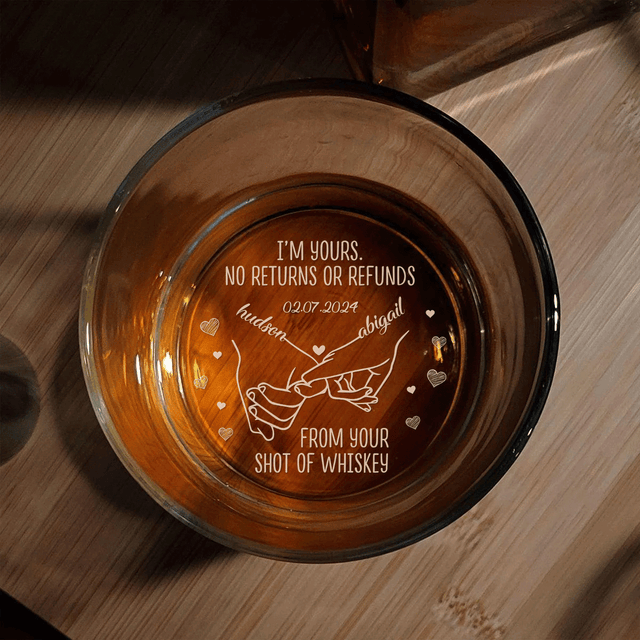 I'm Yours, No Returns Or Refunds - Personalized Engraved Whiskey Glass