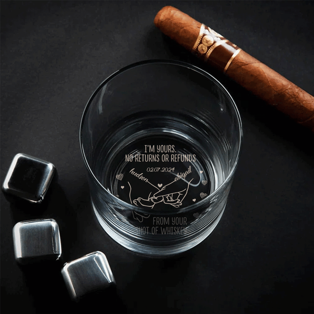 I'm Yours, No Returns Or Refunds - Personalized Engraved Whiskey Glass