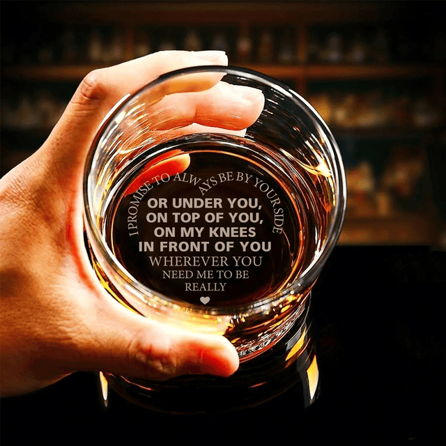 I Promise To Always Be By Your Side - Custom Engraved Whiskey Glass