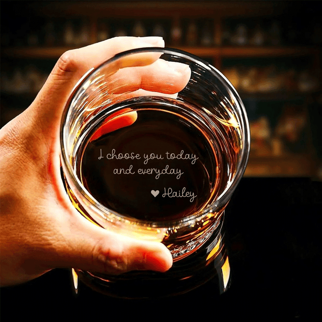 I Choose You Today And Everyday - Custom Engraved Whiskey Glass