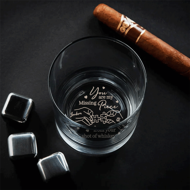 You Are My Missing Piece Custom Engraved Whiskey Glass