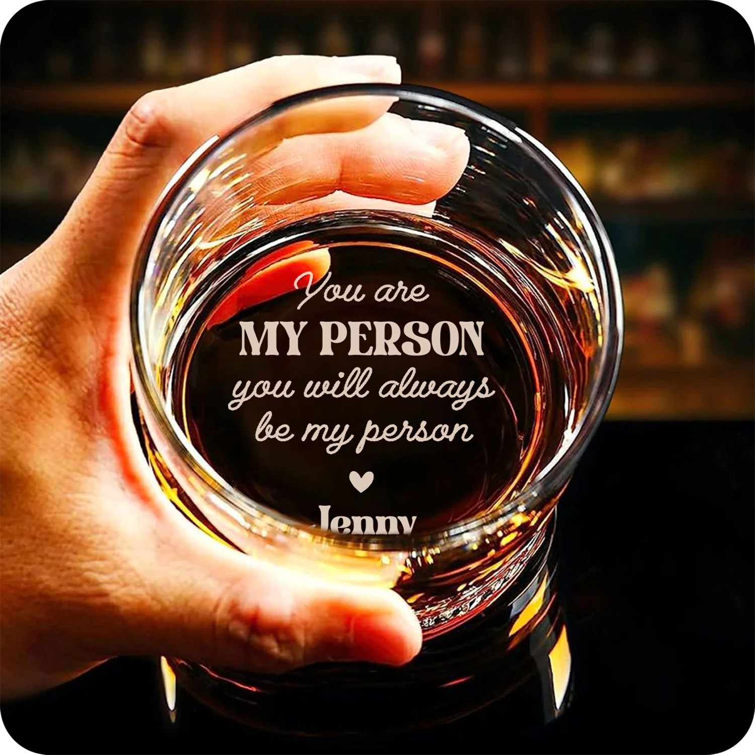 You Are My Person Personalized Engraved Whiskey Glass