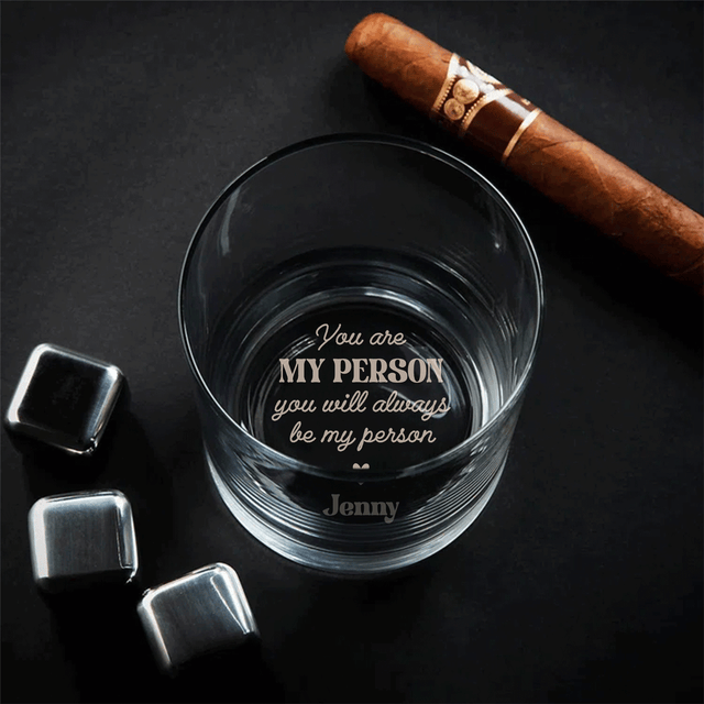 You Are My Person Personalized Engraved Whiskey Glass