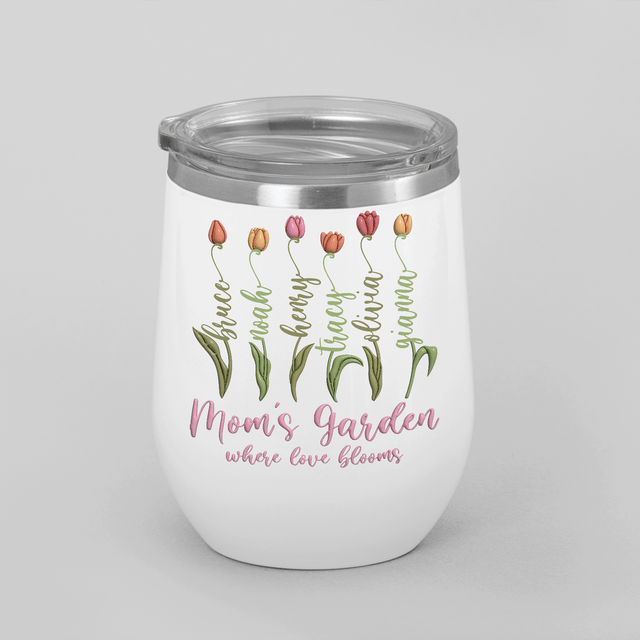 Mom's Garden Where Love Blooms Wine Tumbler