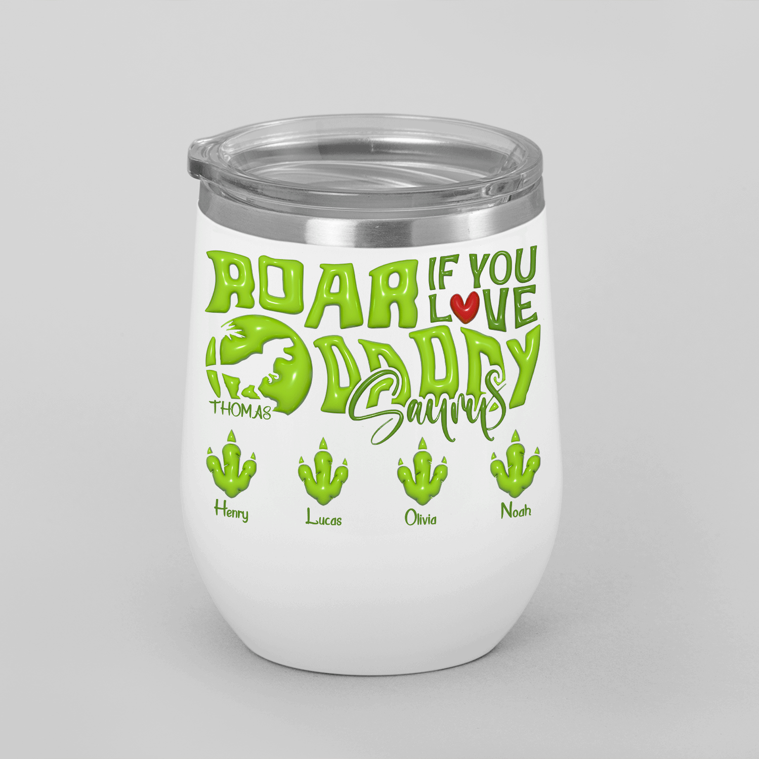 Roar if We Love Daddy Wine Tumbler