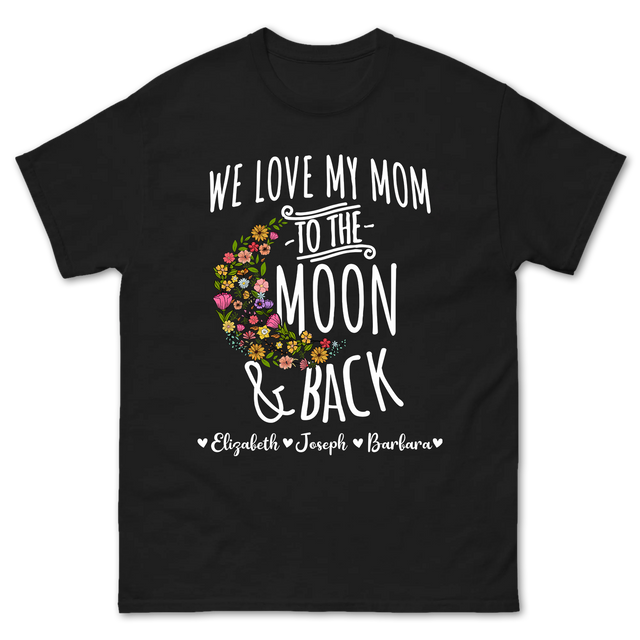 Custom I Love My Mom to the Moon & Back Shirt