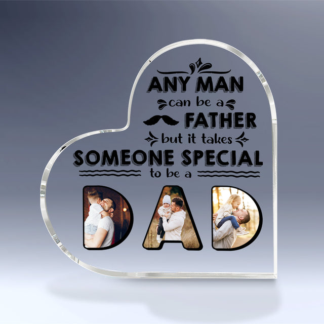 It Takes Someone Special To Be A Dad Heart Acrylic Plaque