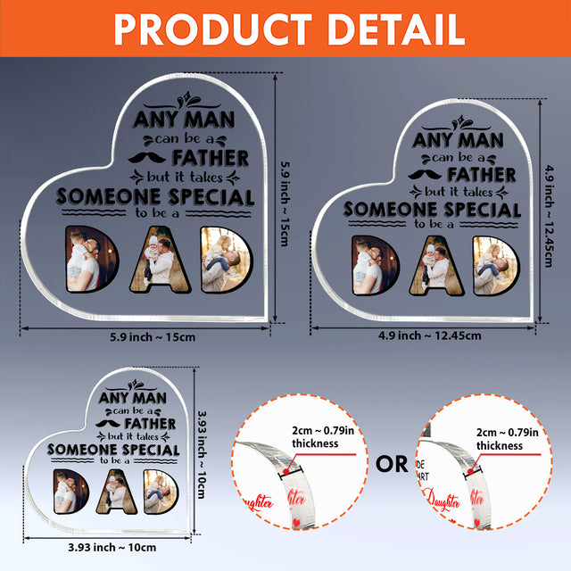 It Takes Someone Special To Be A Dad Heart Acrylic Plaque