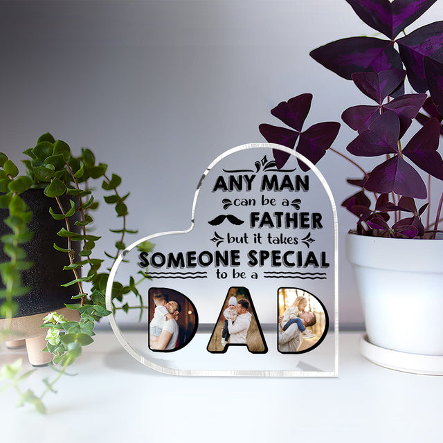 It Takes Someone Special To Be A Dad Heart Acrylic Plaque