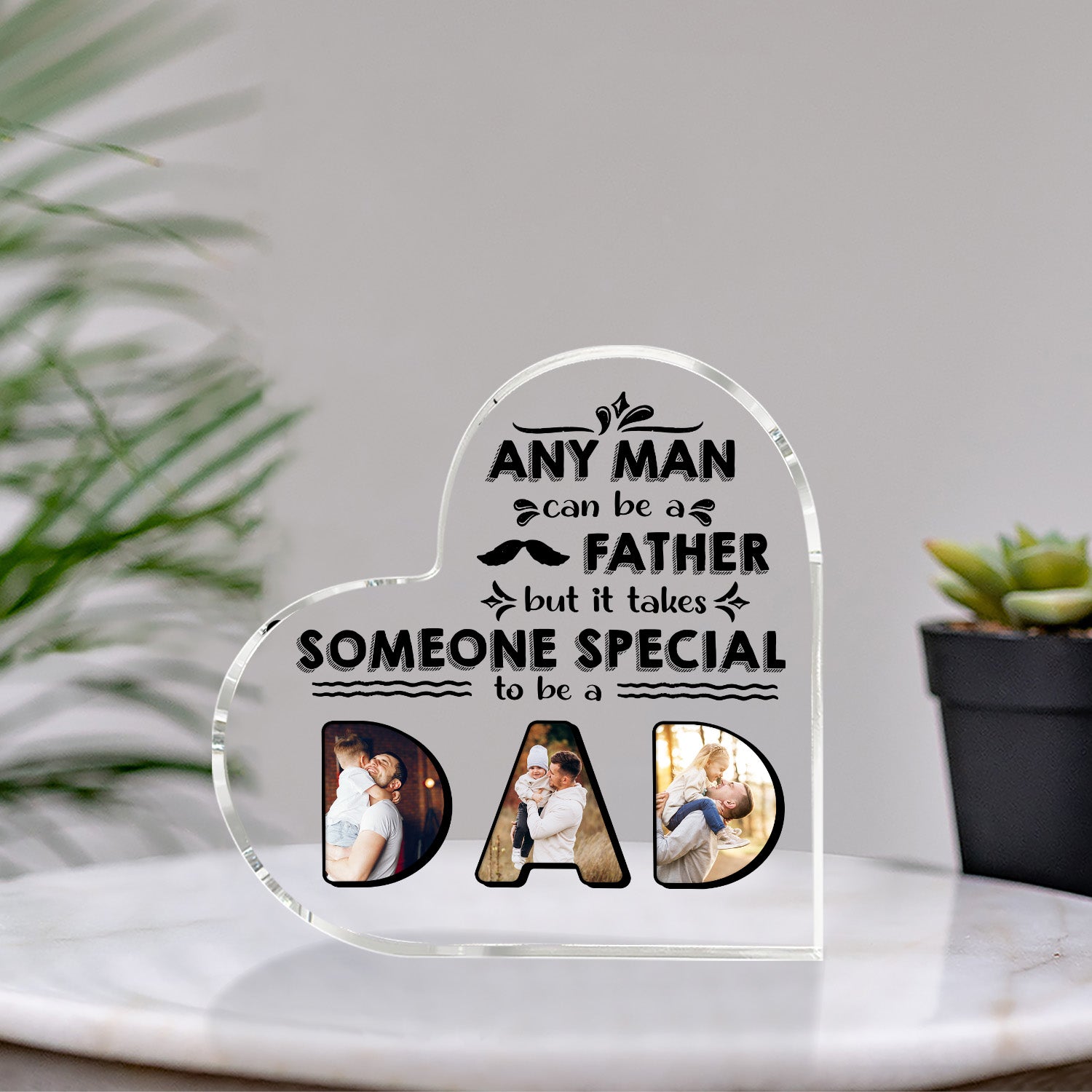 It Takes Someone Special To Be A Dad Heart Acrylic Plaque