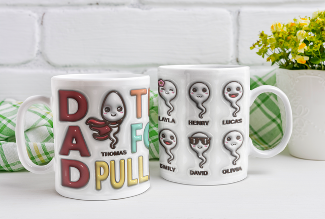 Dad Thank You For Not Pulling Out, Custom 3D Inflated Effect Printed Mug