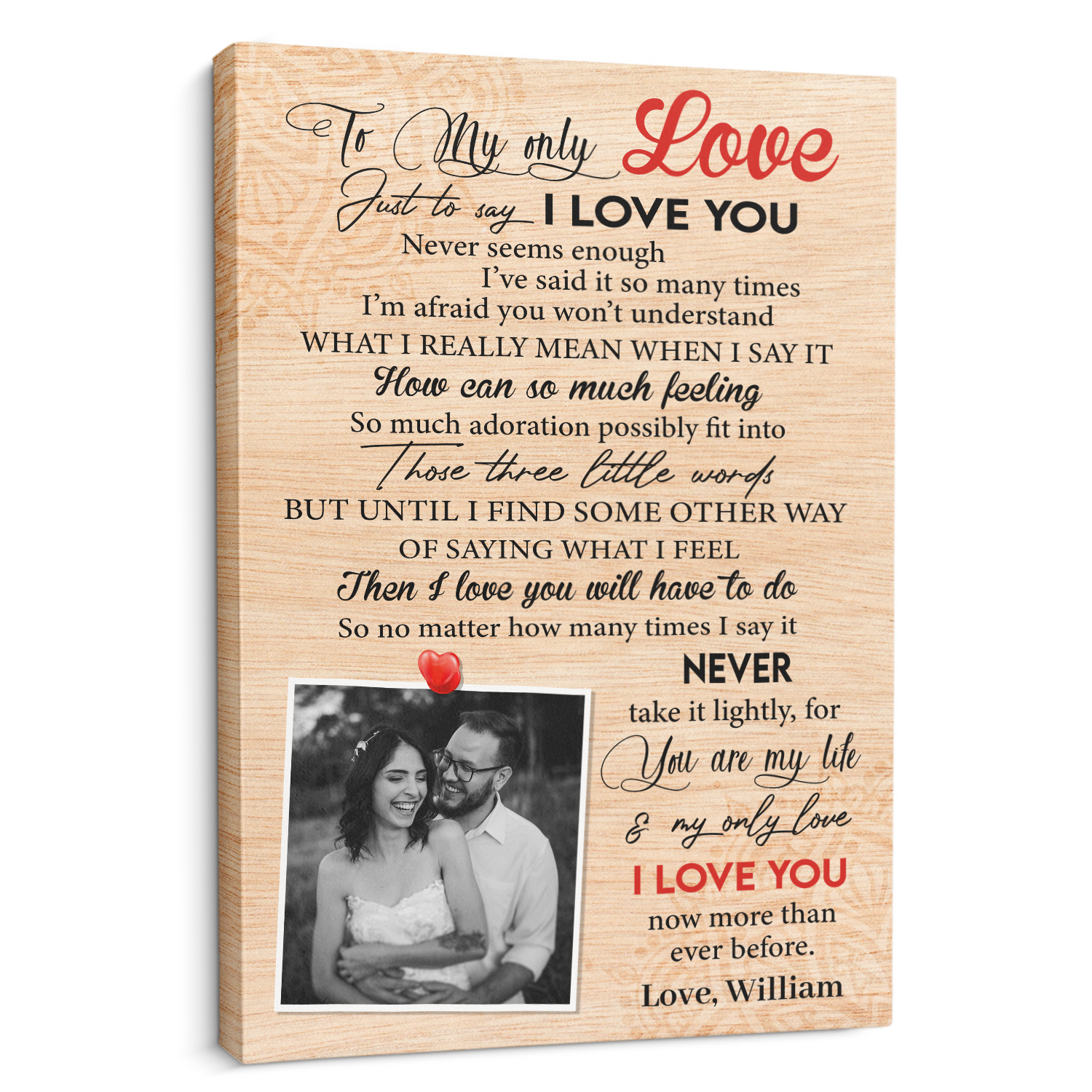 To My Only Love Just To Say I Love You, Custom Photo Canvas Art Print