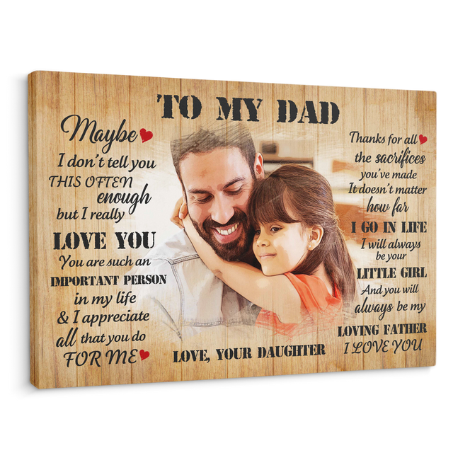 To My Dad, Love You, I Will Always Be Your Little Girl, Custom Portrait From Photo, Canvas Wall Art