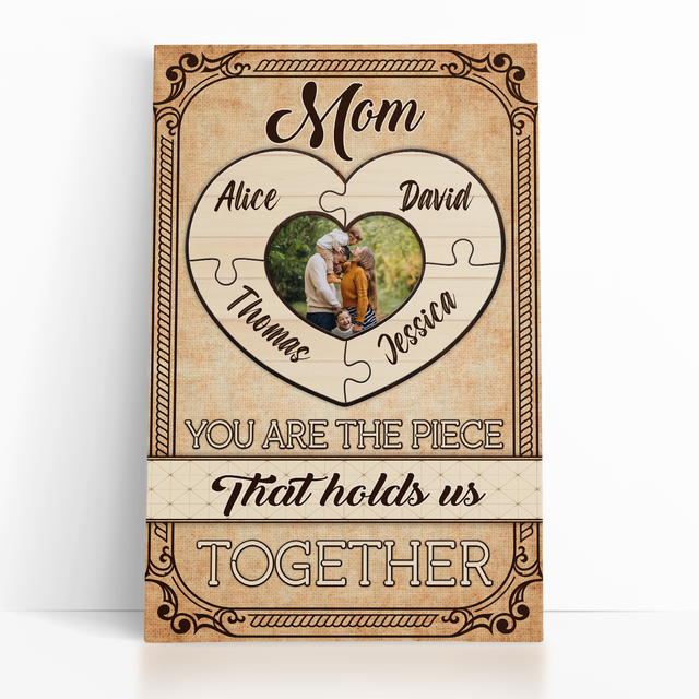 Mom You Are the Piece That Holds Us Together Book Canvas