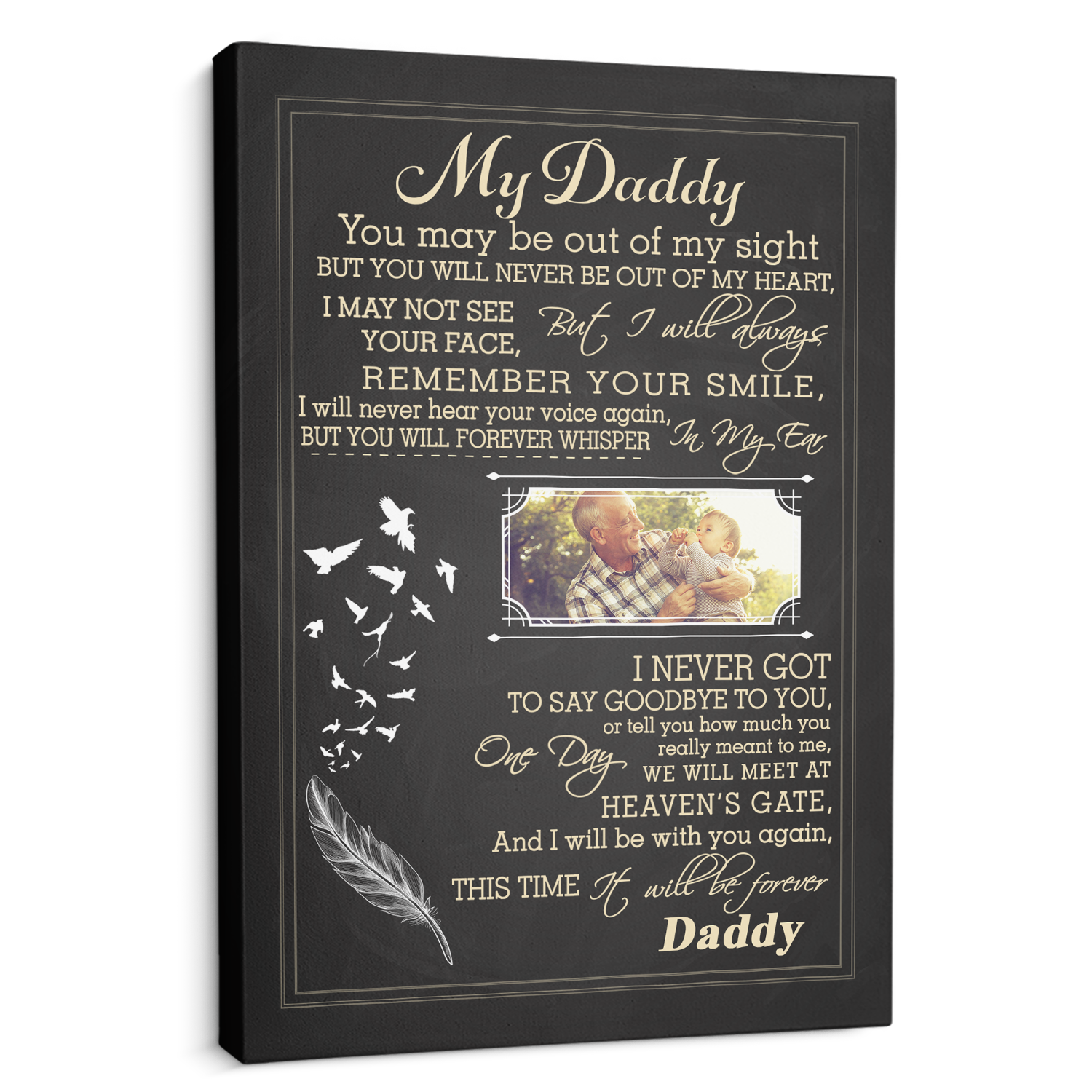 My Daddy, I Never Got To Say Goodbye To You, Custom Photo Canvas Art Print