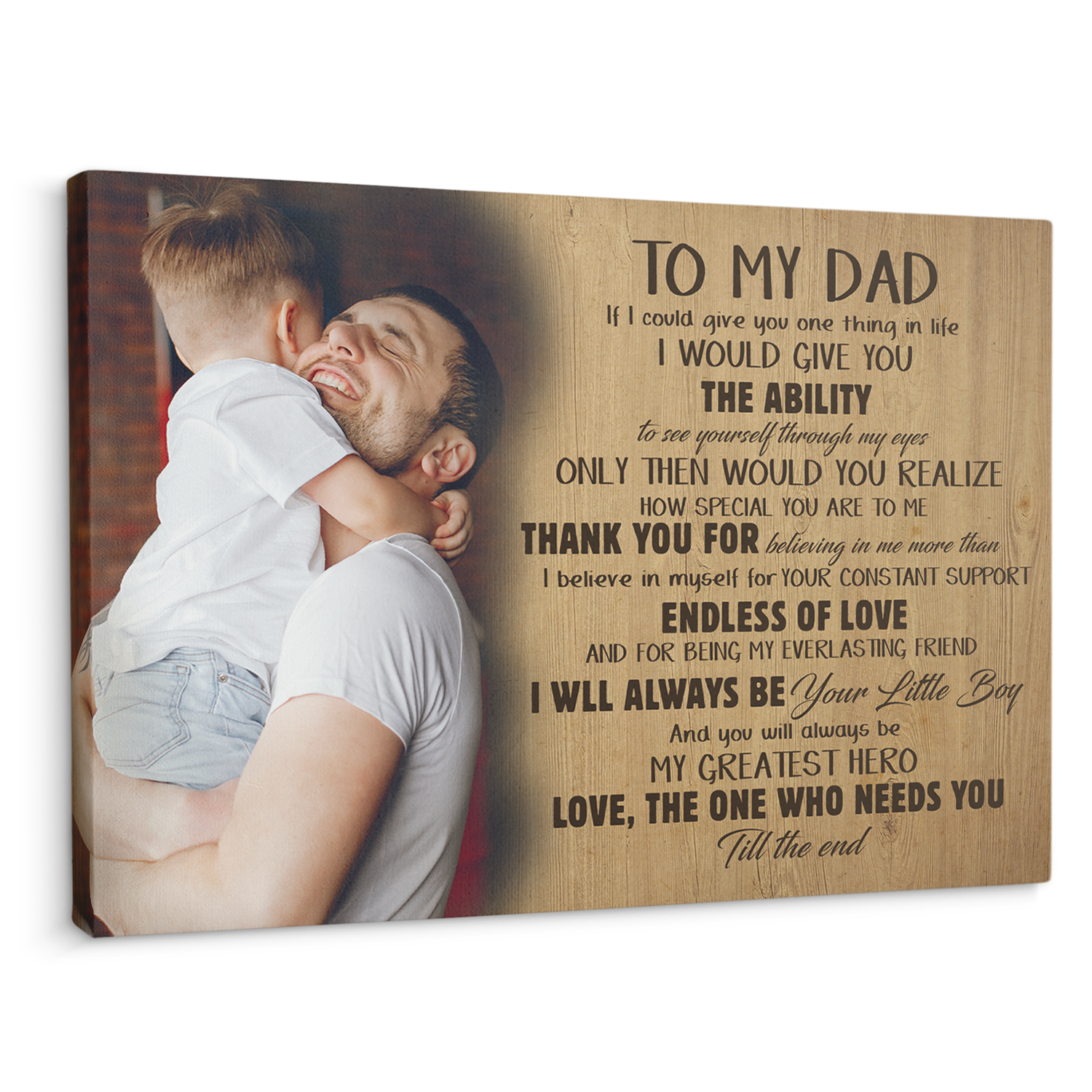 To My Dad, My Greatest Hero, Love The One Who Needs You, Custom Photo, Canvas Wall Art