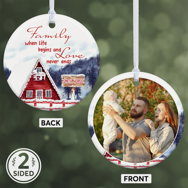 Family When Life Begins And Love Never Ends, Custom Photo And Text Decorative Christmas Circle Ornament 2 Sided