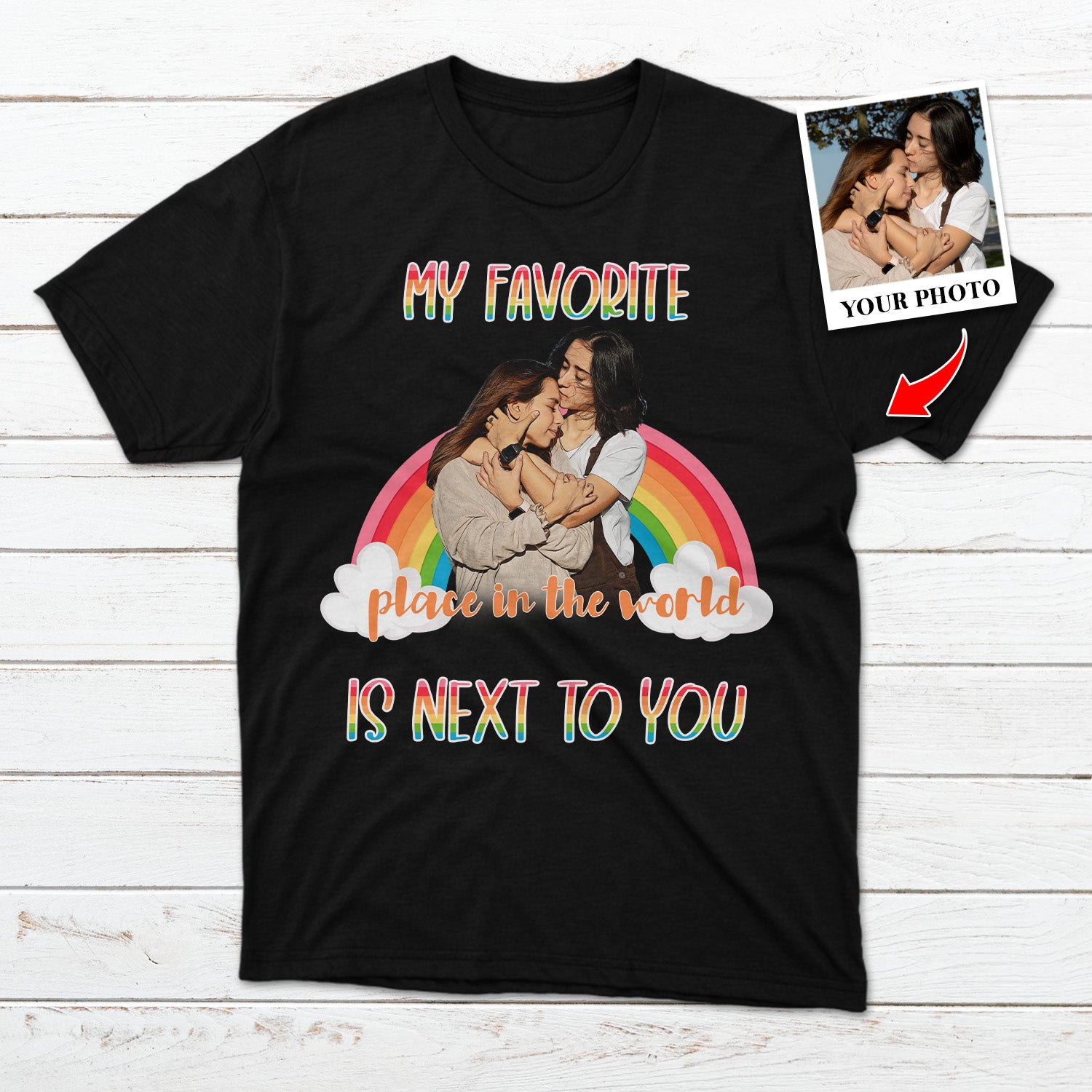 Personalized Photo, My Favorite Place Is Next To You Shirt