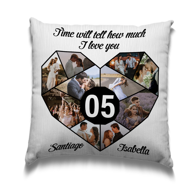 Custom Photo And Name Pillow, Time Will Tell How Much I Love You
