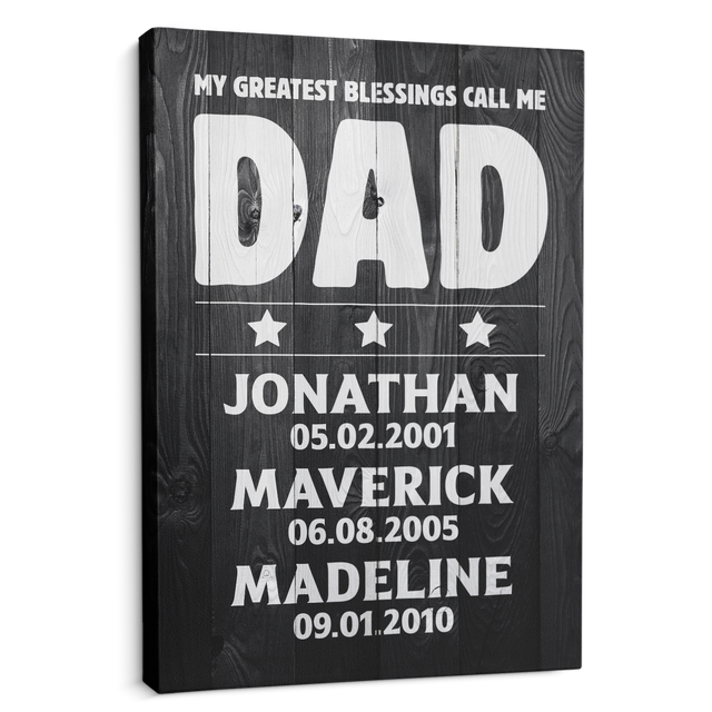 My Greatest Blessings Call Me Dad, Custom Name, Canvas Wall Art