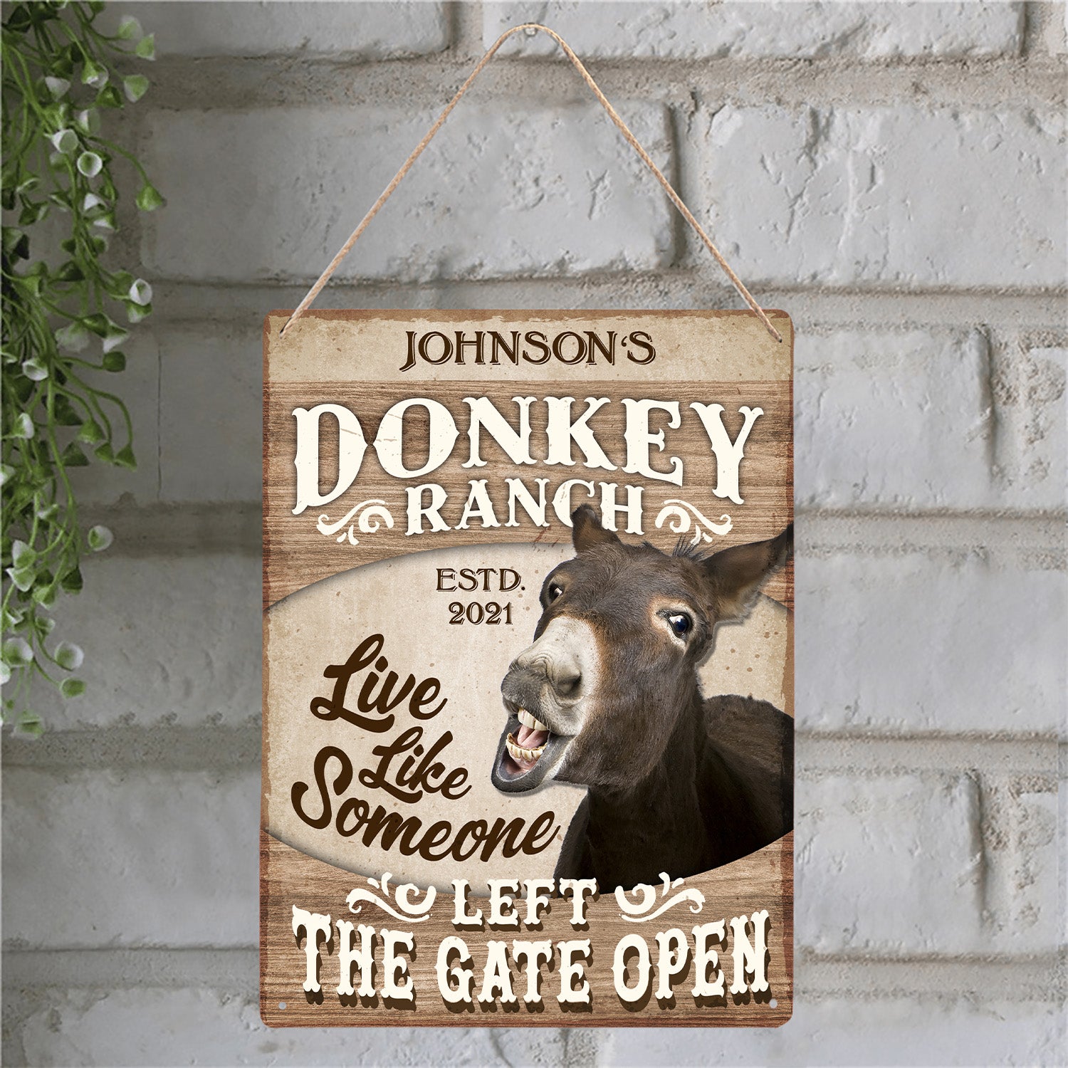 Custom Farm Sign, Donkey Ranch Live Like Someone Left The Gate Open