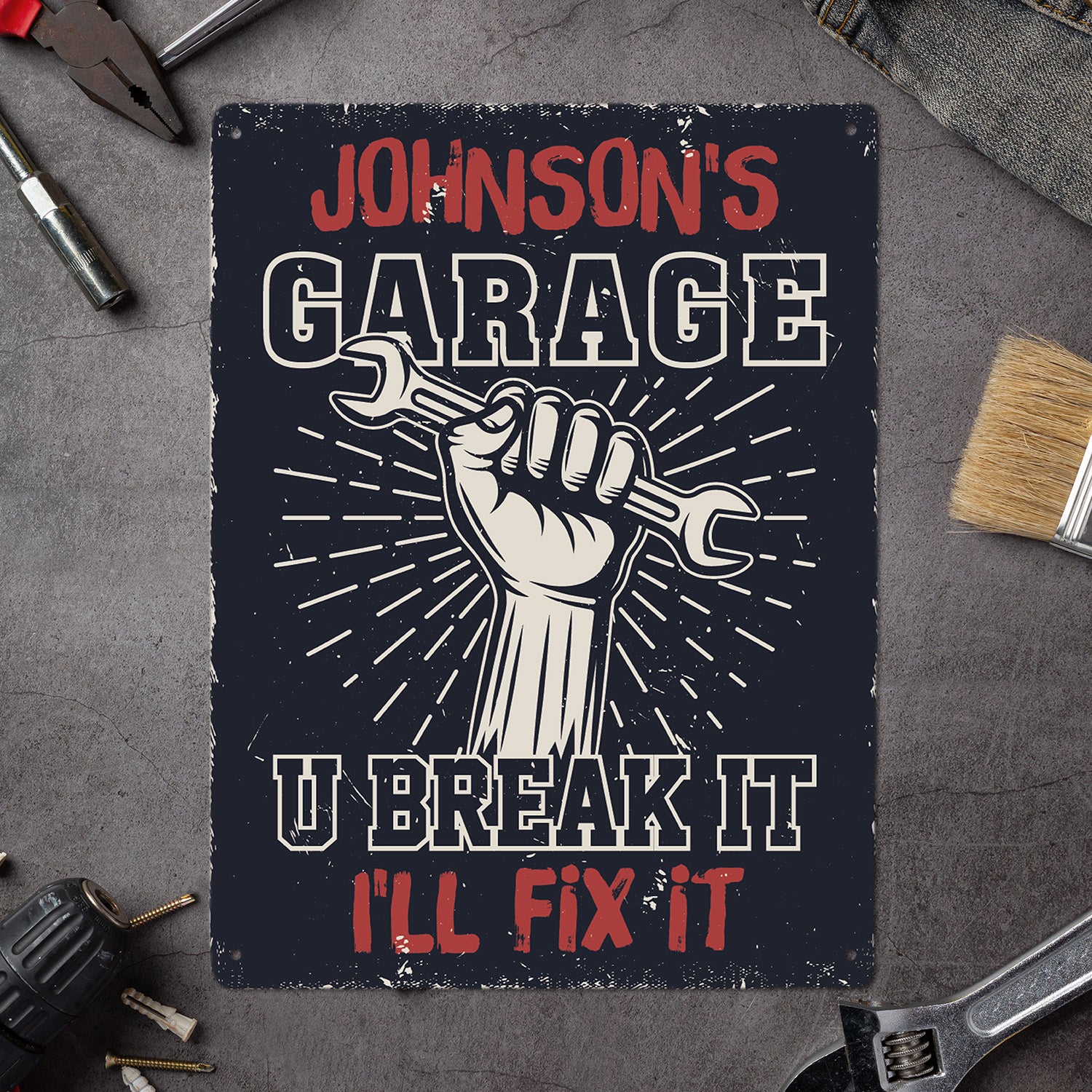 Custom Garage Sign, U Break It, I'll Fix It