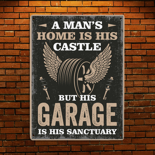 A Man's Home Is His Castle But His Garage Is His Sanctuary, Metal Signs