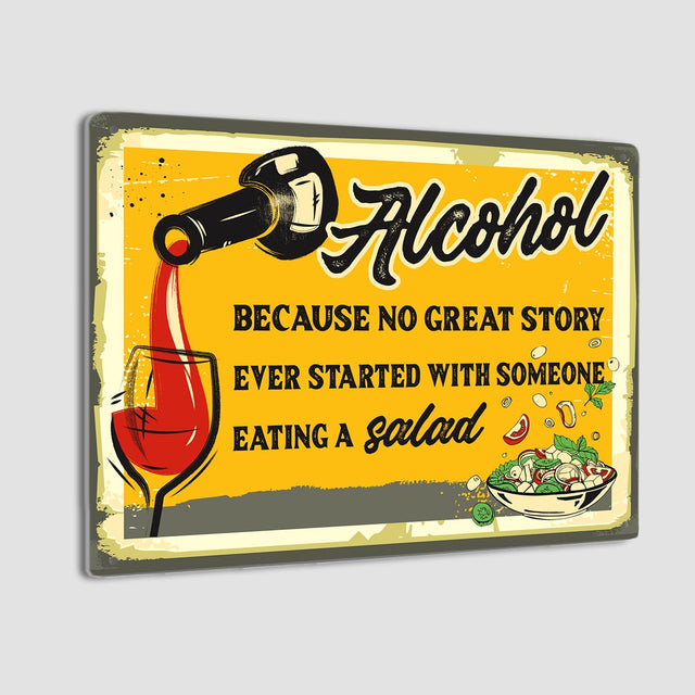 Alcohol No Great Story Metal Signs