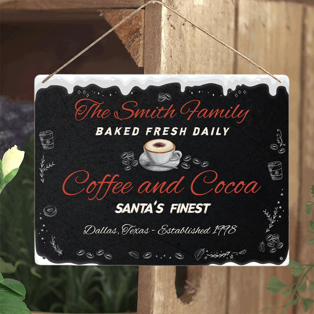 Baked Fresh Daily, Coffee And Cocoa, Santa's Finest, Custom Metal Sign