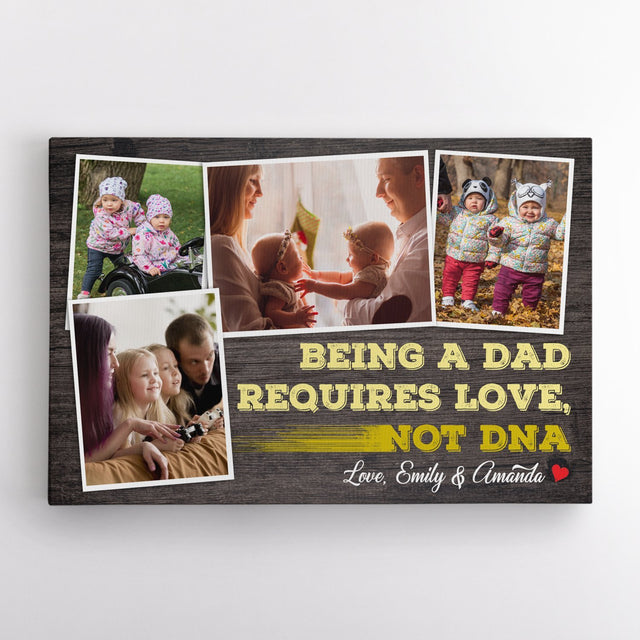 Being A Dad Requires Love, Not DNA, Custom Photo, 4 Pictures, Personalized Name Canvas Wall Art